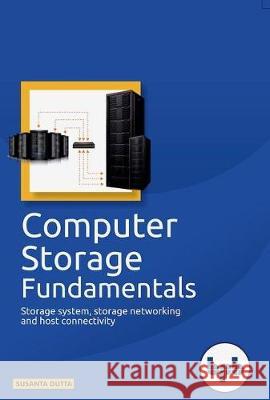 Computer Storage fundamentals Susanta Dutta 9789388176552 Bpb Publications - książka