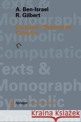 Computer-Supported Calculus A. Ben-Israel R. Gilbert 9783709172308 Springer - książka