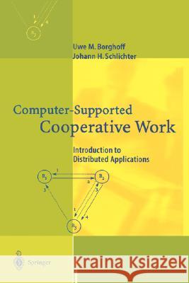 Computer-Supported Cooperative Work: Introduction to Distributed Applications Borghoff, Uwe M. 9783540669845 Springer - książka