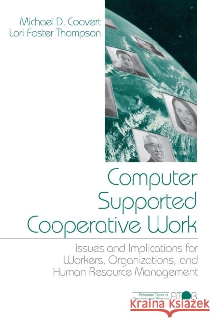 Computer Supported Cooperative Work: Issues and Implications for Workers, Organizations, and Human Resource Management Coovert, Michael D. 9780761905738 Sage Publications - książka