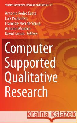 Computer Supported Qualitative Research Antonio Pedro Costa Luis Paulo Reis Francisle Ner 9783319432700 Springer - książka