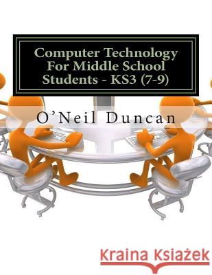 Computer Technology for Middle School Students Dr O'Neil Duncan 9781503210189 Createspace - książka