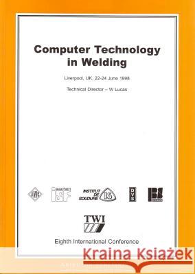 Computer Technology in Welding : Eighth International Conference  9781855734159 WOODHEAD PUBLISHING LTD - książka