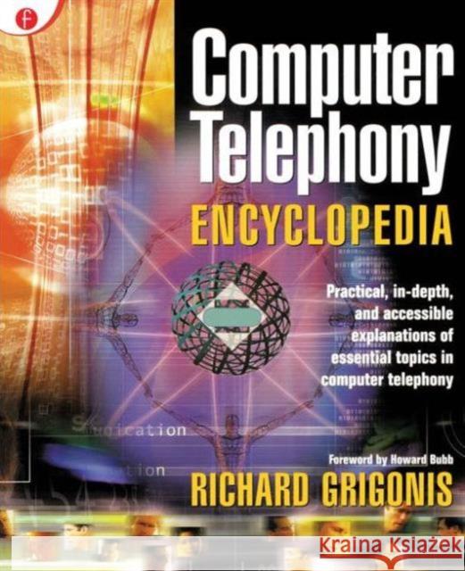 Computer Telephony Encyclopedia Richard Grigonis 9781578200450 CMP Books - książka