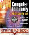 Computer Telephony Encyclopedia Richard Grigonis 9781578200450 CMP Books