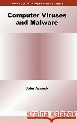 Computer Viruses and Malware John Aycock 9780387302362 Springer - książka