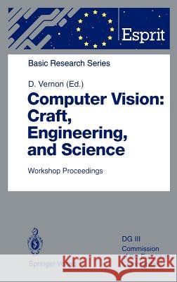 Computer Vision: Craft, Engineering, and Science: Workshop Proceedings, Killarney, Ireland, September 9/10, 1991 Vernon, David 9783540572114 Springer - książka