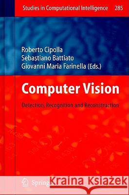 Computer Vision: Detection, Recognition and Reconstruction Cipolla, Roberto 9783642128479 Not Avail - książka