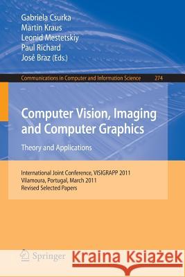 Computer Vision, Imaging and Computer Graphics - Theory and Applications: International Joint Conference, Visigrapp 2011, Vilamoura, Portugal, March 5 Csurka, Gabriela 9783642323492 Springer - książka