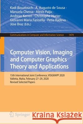 Computer Vision, Imaging and Computer Graphics Theory and Applications: 15th International Joint Conference, Visigrapp 2020 Valletta, Malta, February Bouatouch, Kadi 9783030948924 Springer International Publishing - książka