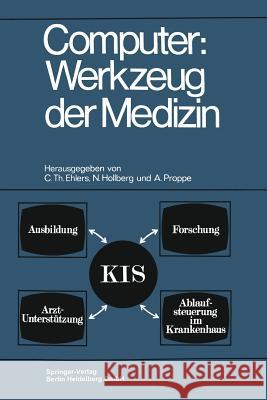 Computer: Werkzeug Der Medizin: Kolloquium Datenverarbeitung Und Medizin 7.-9. Oktober 1968, Schloß Reinhartshausen in Erbach Im Rheingau Ehlers, Carl Th 9783662244043 Springer - książka