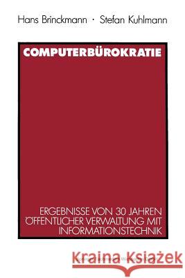 Computerbürokratie: Ergebnisse Von 30 Jahren Öffentlicher Verwaltung Mit Informationstechnik Kuhlmann, Stefan 9783531121406 Vs Verlag Fur Sozialwissenschaften - książka