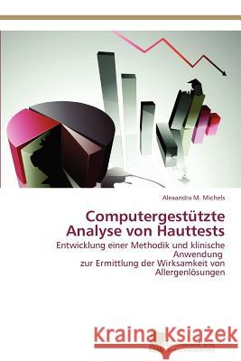 Computergestützte Analyse von Hauttests Michels Alexandra M. 9783838119304 Sudwestdeutscher Verlag fur Hochschulschrifte - książka