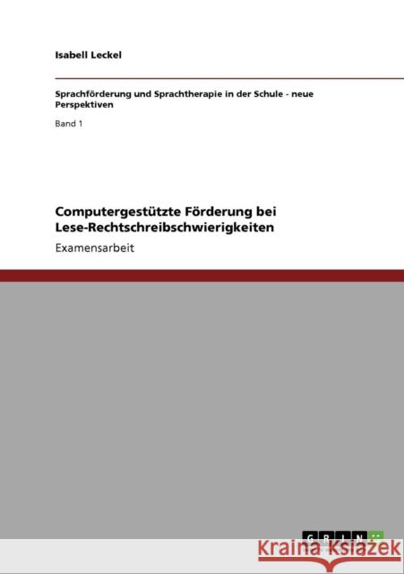 Computergestützte Förderung bei Lese-Rechtschreibschwierigkeiten Leckel, Isabell 9783640797646 Grin Verlag - książka