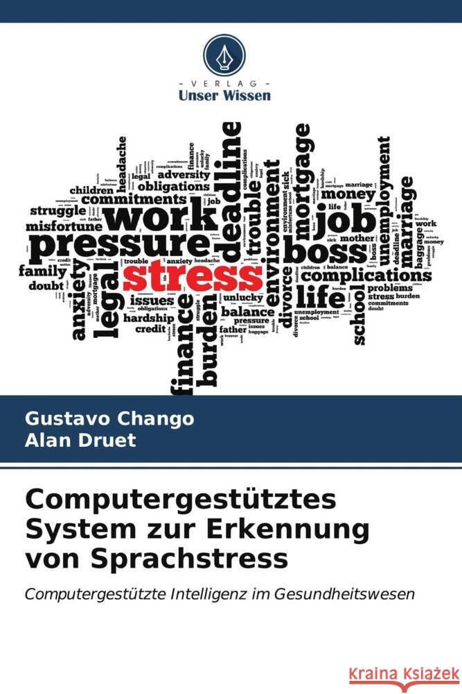 Computergest?tztes System zur Erkennung von Sprachstress Gustavo Chango Alan Druet 9786206935858 Verlag Unser Wissen - książka