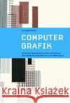 Computergraphik : Ästhetische Experimente zwischen zwei Kulturen Klütsch, Christoph 9783990430965 Ambra Verlag