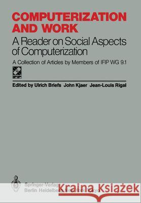 Computerization and Work: A Reader on Social Aspects of Computerization Briefs, Ulrich 9783540153672 Springer - książka