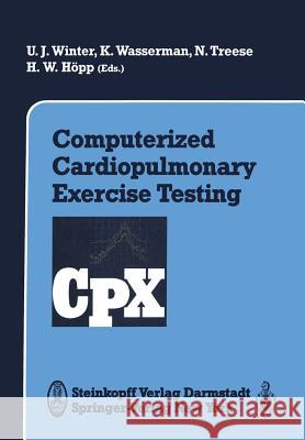 Computerized Cardiopulmonary Exercise Testing U. J. Winter K. Wassermann N. Treese 9783642854064 Steinkopff-Verlag Darmstadt - książka