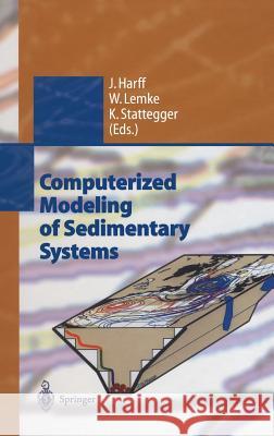 Computerized Modeling of Sedimentary Systems Jan Harff Wolfram Lemke Karl Stattegger 9783540641094 Springer - książka