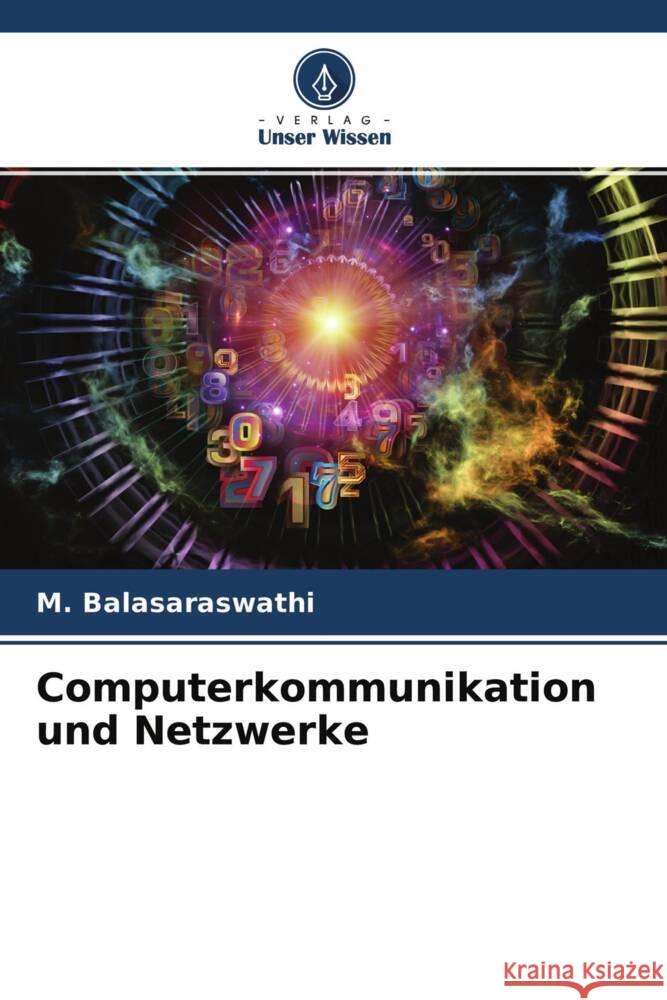 Computerkommunikation und Netzwerke Balasaraswathi, M. 9786204629766 Verlag Unser Wissen - książka