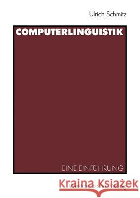 Computerlinguistik: Eine Einführung Schmitz, Ulrich 9783531123509 Vs Verlag Fur Sozialwissenschaften - książka