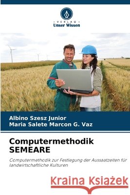 Computermethodik SEMEARE Szesz Junior, Albino, Marcon G. Vaz, Maria Salete 9786209151088 Verlag Unser Wissen - książka