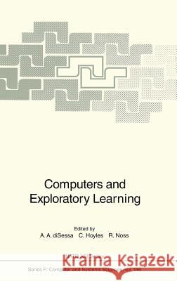 Computers and Exploratory Learning Andrea A. diSessa Celia Hoyles Richard Noss 9783540592020 Springer - książka