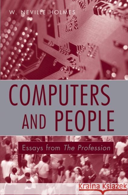 Computers and People Holmes, W. Neville 9780470008591 IEEE Computer Society Press - książka