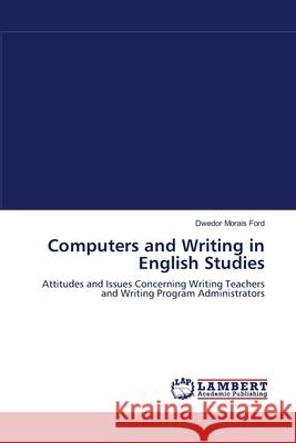 Computers and Writing in English Studies  9783838314563 LAP Lambert Academic Publishing AG & Co KG - książka