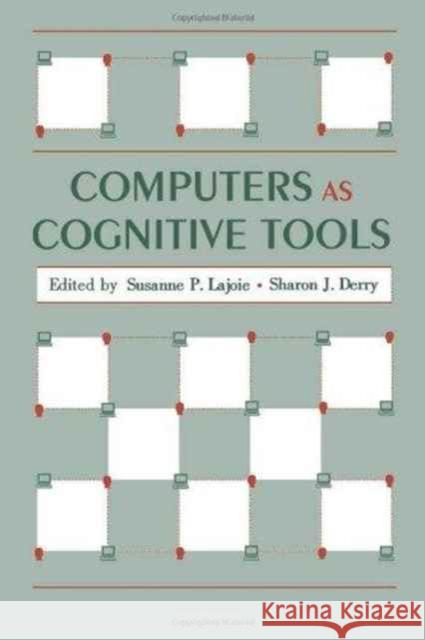 Computers As Cognitive Tools Susanne P. Lajoie Sharon J. Derry Susanne P. Lajoie 9780805810813 Taylor & Francis - książka