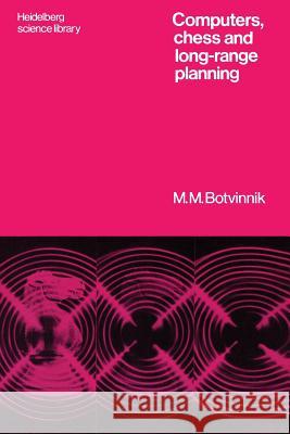 Computers, Chess and Long-Range Planning Michail M. Botvinnik Arthur Brown 9780387900124 Not Avail - książka