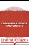 Computers, Ethics, and Society M. David Ermann Michele S. Shauf 9780195143027 Oxford University Press