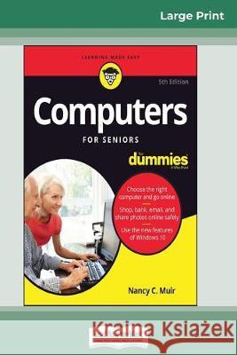 Computers For Seniors For Dummies, 5th Edition (16pt Large Print Edition) Nancy C Muir 9780369306241 ReadHowYouWant - książka