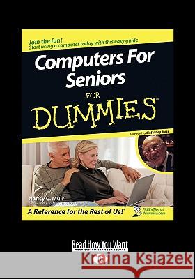Computers for Seniors for Dummies (Easyread Large Edition) Nancy Muir Sir Stirling Moss 9781458728081 Readhowyouwant - książka