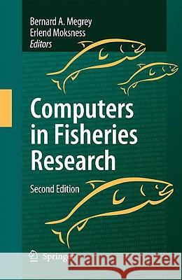 Computers in Fisheries Research Bernard A. Megrey Erlend Moksness 9781402086359 Springer - książka