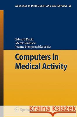 Computers in Medical Activity Edward Kacki Marek Rudnicki Joanna Stempczynska 9783642044618 Springer - książka