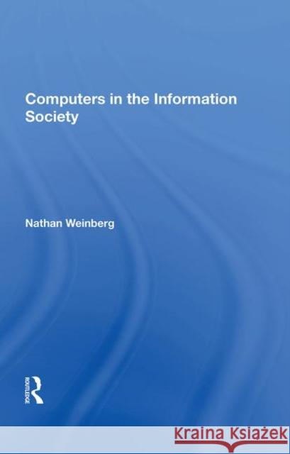 Computers in the Information Society Nathan Weinberg 9780367003265 Taylor and Francis - książka