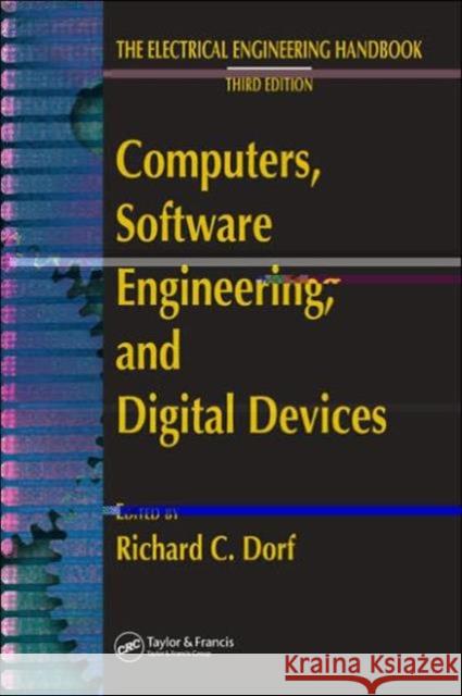 Computers, Software Engineering, and Digital Devices Richard C. Dorf 9780849373404 CRC Press - książka