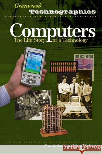 Computers: The Life Story of a Technology Swedin, Eric G. 9780313331497 Greenwood Press - książka