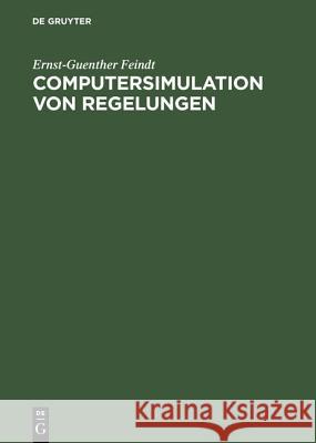 Computersimulation von Regelungen Ernst-Guenther Feindt 9783486249279 Walter de Gruyter - książka