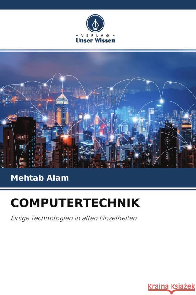 COMPUTERTECHNIK Alam, Mehtab 9786204774169 Verlag Unser Wissen - książka