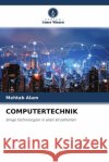 COMPUTERTECHNIK Alam, Mehtab 9786204774169 Verlag Unser Wissen