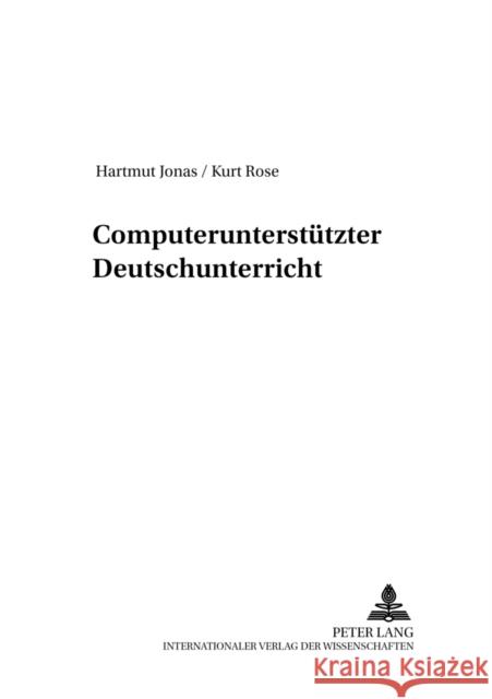 Computerunterstuetzter Deutschunterricht Lecke, Bodo 9783631369920 Peter Lang Gmbh, Internationaler Verlag Der W - książka