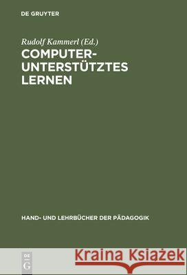 Computerunterstütztes Lernen Rudolf Kammerl 9783486254006 Walter de Gruyter - książka