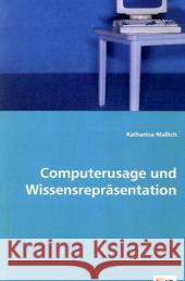 Computerusage und Wissensrepräsentation Mallich, Katharina 9783639002393 VDM Verlag Dr. Müller - książka