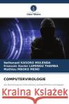 COMPUTERVIROLOGIE Kasoro Mulenda, Nathanael, Lumingu Thamba, François Xavier, Mboko Meno, Mathieu 9786204452067 Verlag Unser Wissen