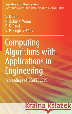 Computing Algorithms with Applications in Engineering: Proceedings of Iccaeee 2019 Giri, V. K. 9789811523687 Springer - książka