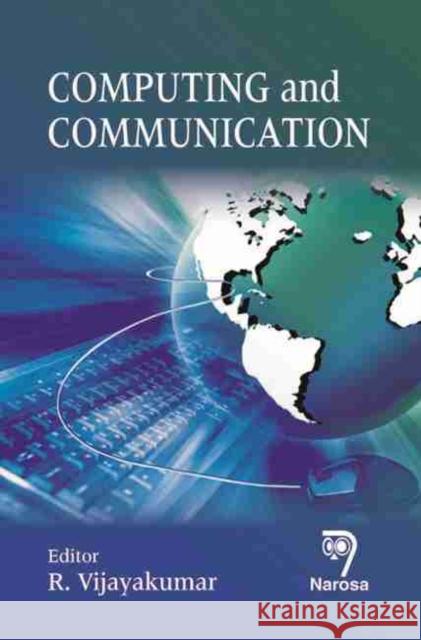 Computing and Communication R. Vijayakumar 9788184871784 Alpha Science International, Ltd - książka