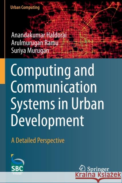 Computing and Communication Systems in Urban Development: A Detailed Perspective Anandakumar Haldorai Arulmurugan Ramu Suriya Murugan 9783030260156 Springer - książka