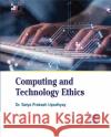Computing and Technology Ethics Satya Prakash Upadhyay 9781779568854 Toronto Academic Press